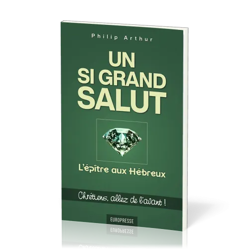 Si grand Salut (Un) - L'épitre aux Hébreux