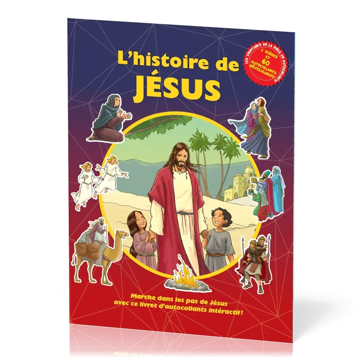 Histoire de Jésus - Marche dans les pas de Jésus avec autocollants