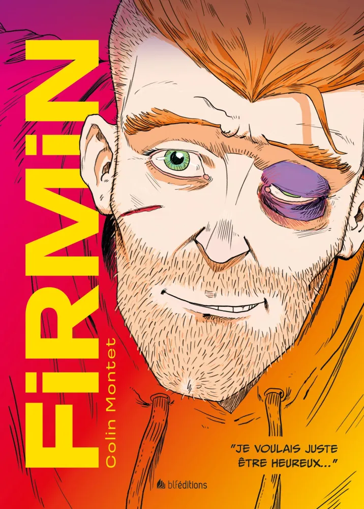 Firmin - Je voulais juste être heureux...