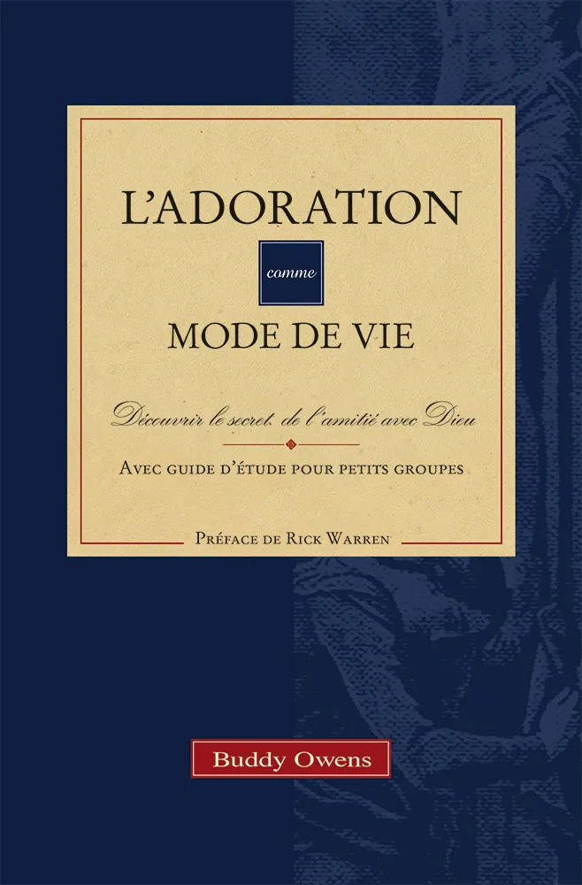 Adoration comme mode de vie (L') - Découvrir le secret de l'amitié avec Dieu