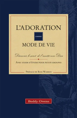 Adoration comme mode de vie (L') - Découvrir le secret de l'amitié avec Dieu