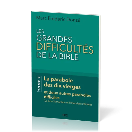 Grandes difficultés de la Bible (Les) - Tome 2