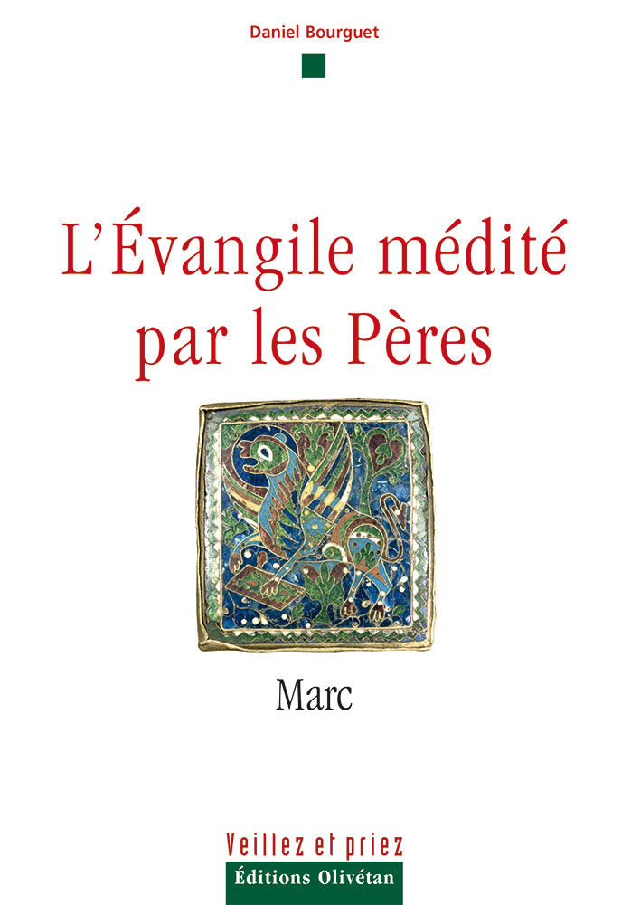 Evangile médité par les Pères (L') - Marc