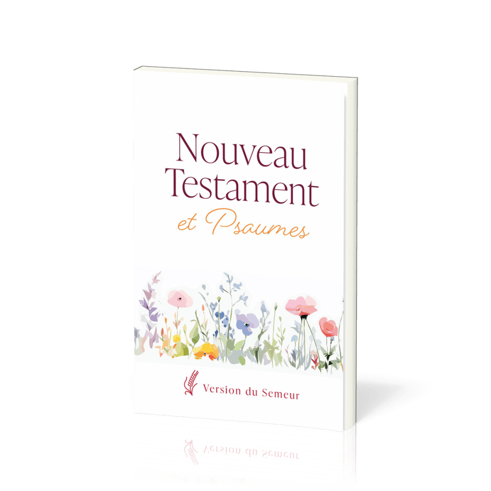 Nouveau testament et psaume Semeur, couverture fleurie souple
