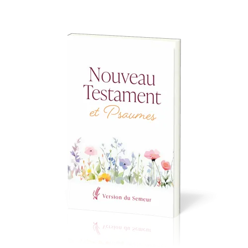 Nouveau testament et psaume Semeur, couverture fleurie souple