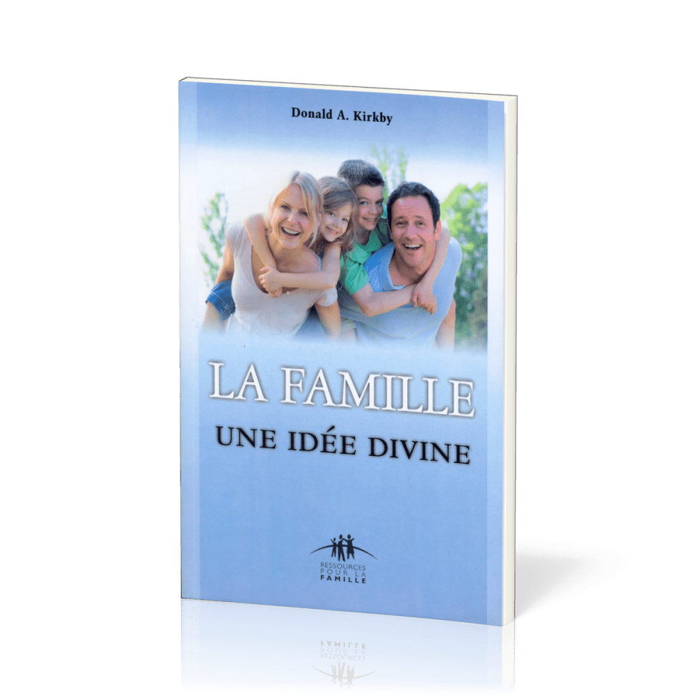 Famille, une idée divine (La)