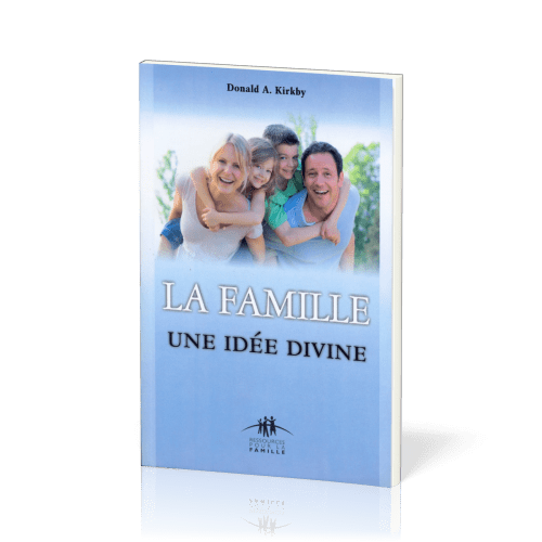 Famille, une idée divine (La)
