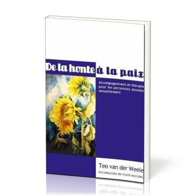 De la honte à la Paix - Accompagnement et thérapie pour les personnes victimes d'abus sexuels