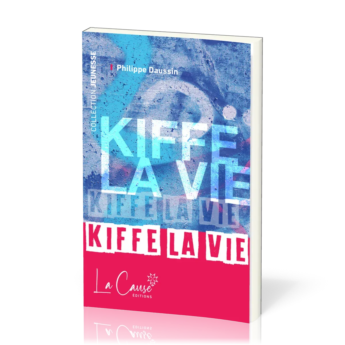 Kiffe la vie - Nouvelle édition
