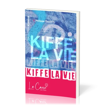 Kiffe la vie - Nouvelle édition