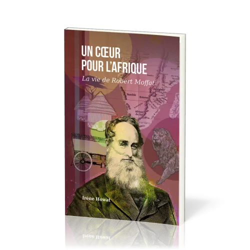 Un coeur pour l'Afrique - La vie de Robert Moffat