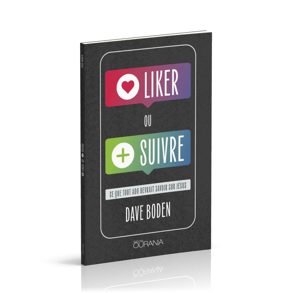 Liker ou suivre - Ce que tout ado devrait savoir sur Jésus