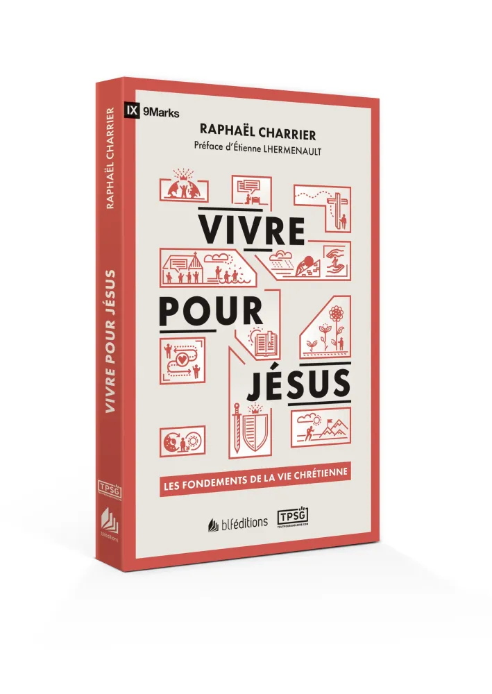 Vivre pour Jésus - Les fondements de la vie chrétienne - poche