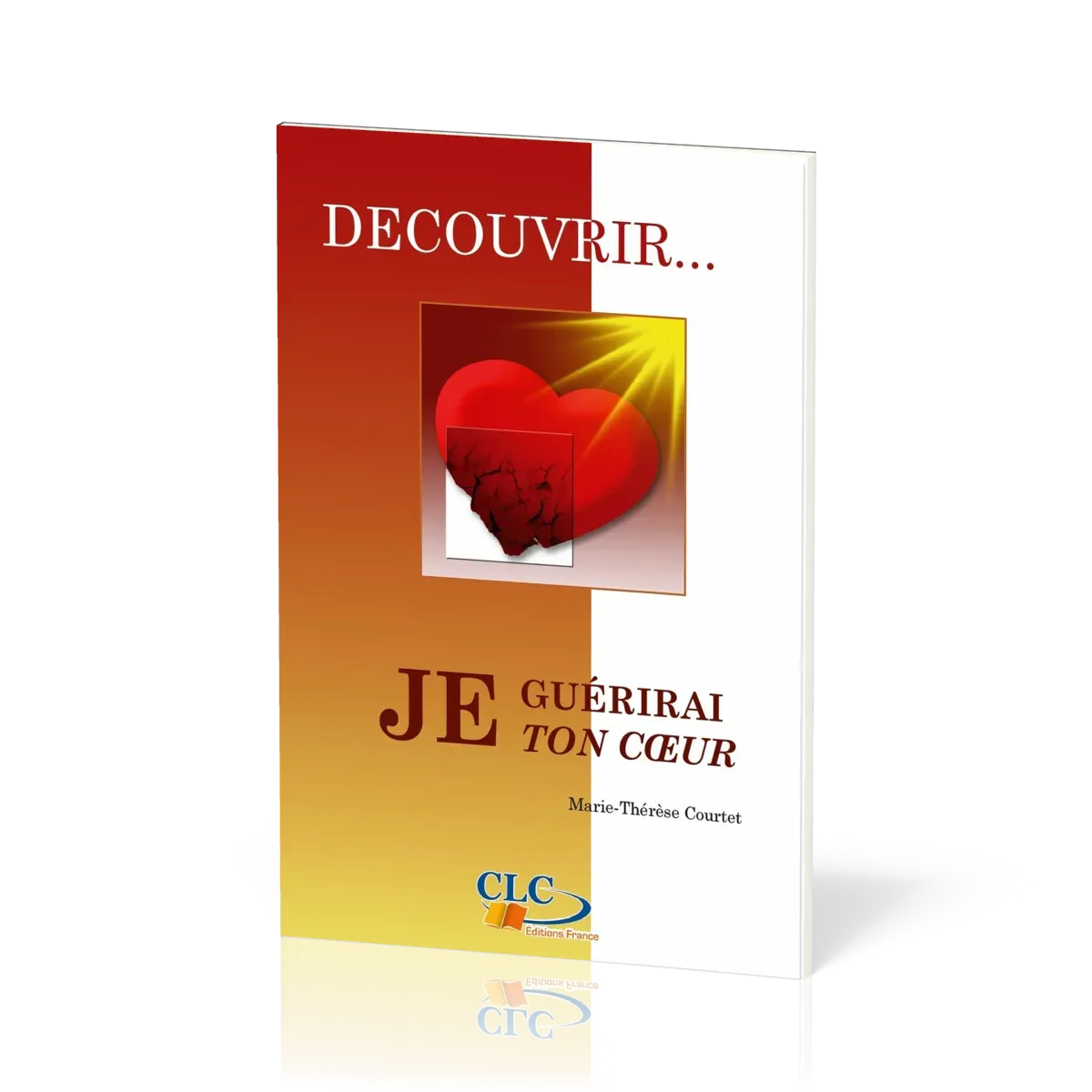 Je guérirai ton coeur