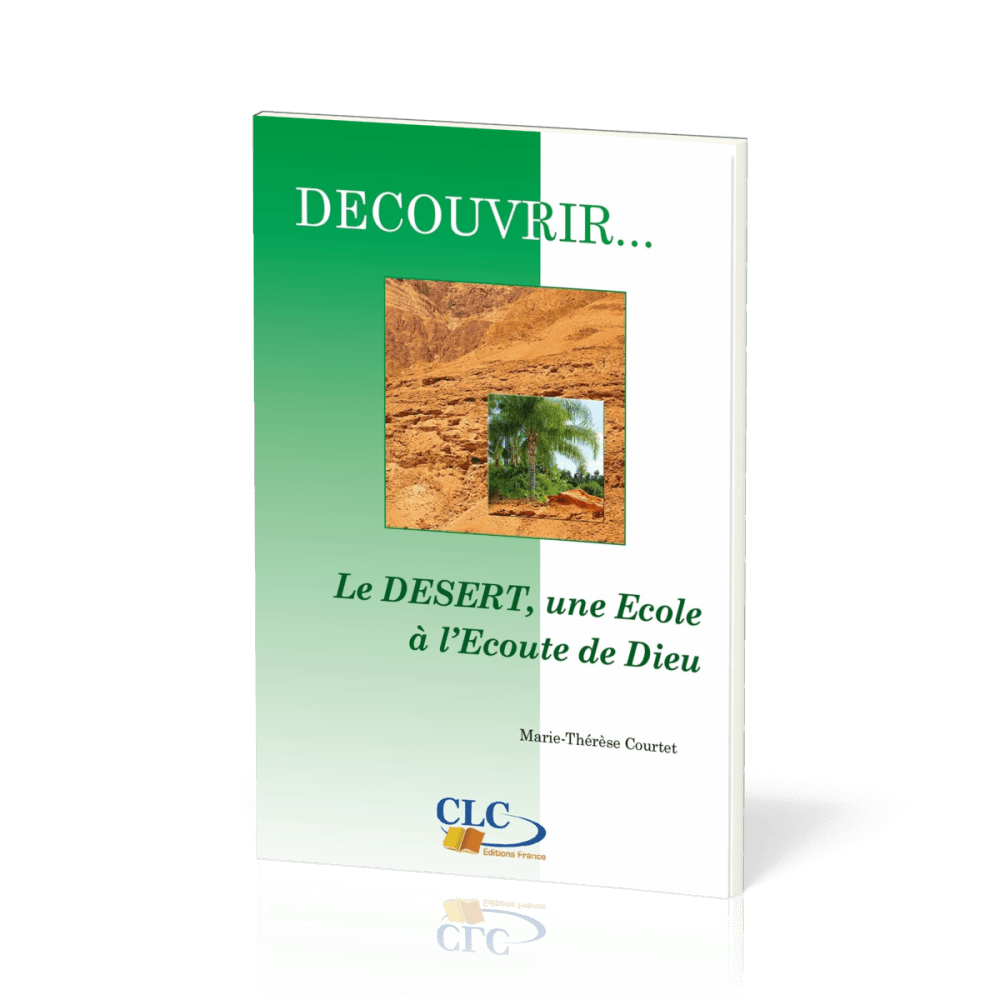 Désert (Le) une école à l'écoute de Dieu