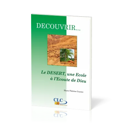 Désert (Le) une école à l'écoute de Dieu