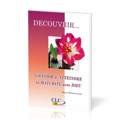 Grandir et atteindre la maturité avec Dieu