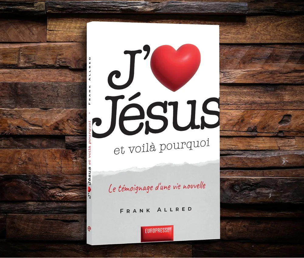 J'aime Jésus - et voilà pourquoi