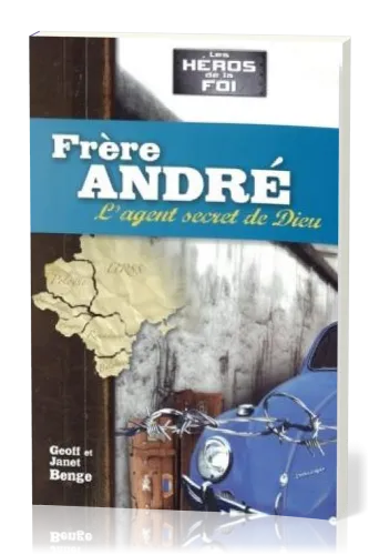Frère André - L'agent secret de Dieu
