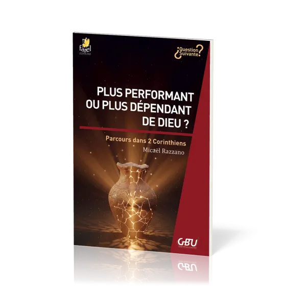 Plus performant ou plus dépendant de Dieu