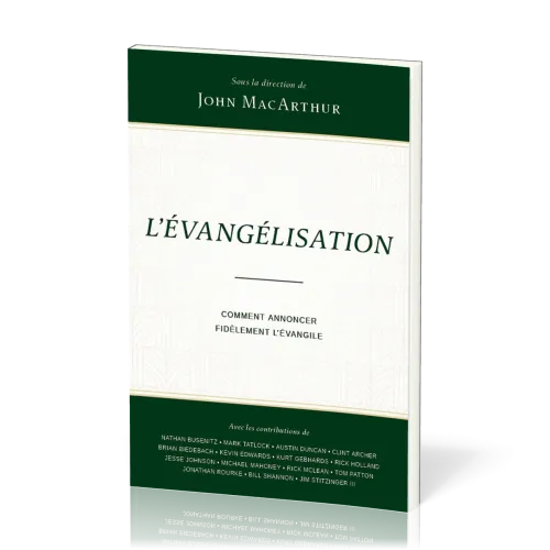 Evangélisation (L') - Comment annoncer fidèlement l'évangile