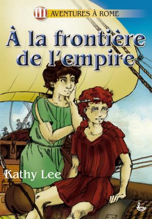 A la frontière de l'Empire - Aventure à Rome tome 3