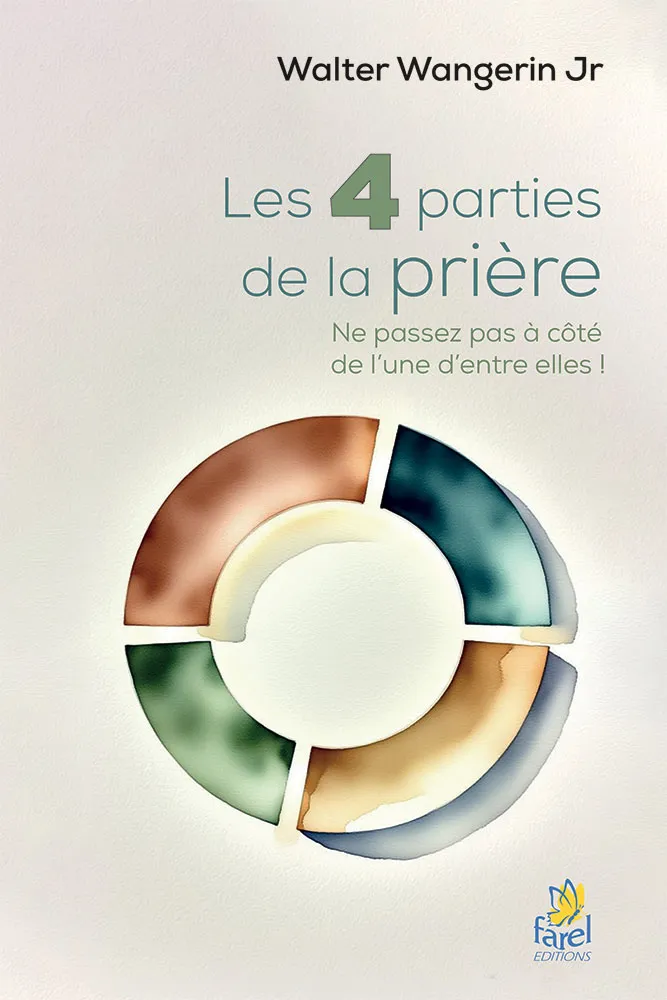 4 parties de la prière (Les) - Ne passez pas à côté de l'une d'entre elles !