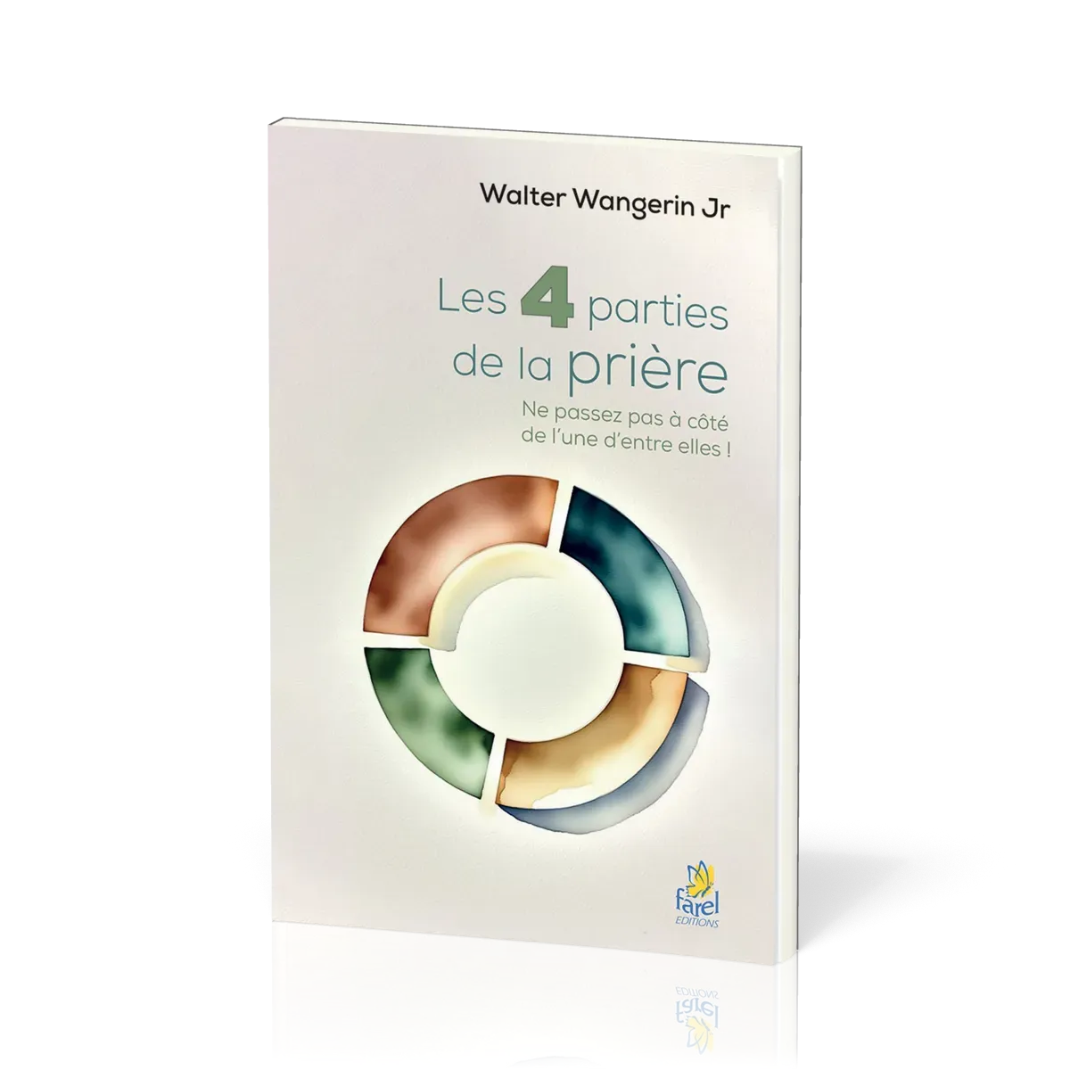 4 parties de la prière (Les) - Ne passez pas à côté de l'une d'entre elles !