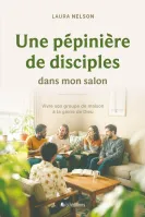 Une pépinière de disciples dans mon salon