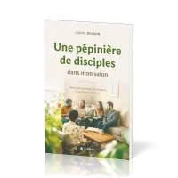 Une pépinière de disciples dans mon salon