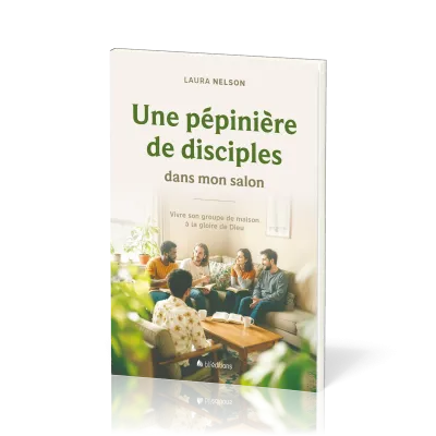 Une pépinière de disciples dans mon salon