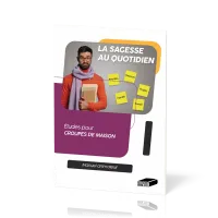 Sagesse au quotidien - Etudes pour groupes de maison - Manuel animateur