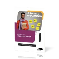 Sagesse au quotidien - Etudes pour groupes de maison - Manuel participant