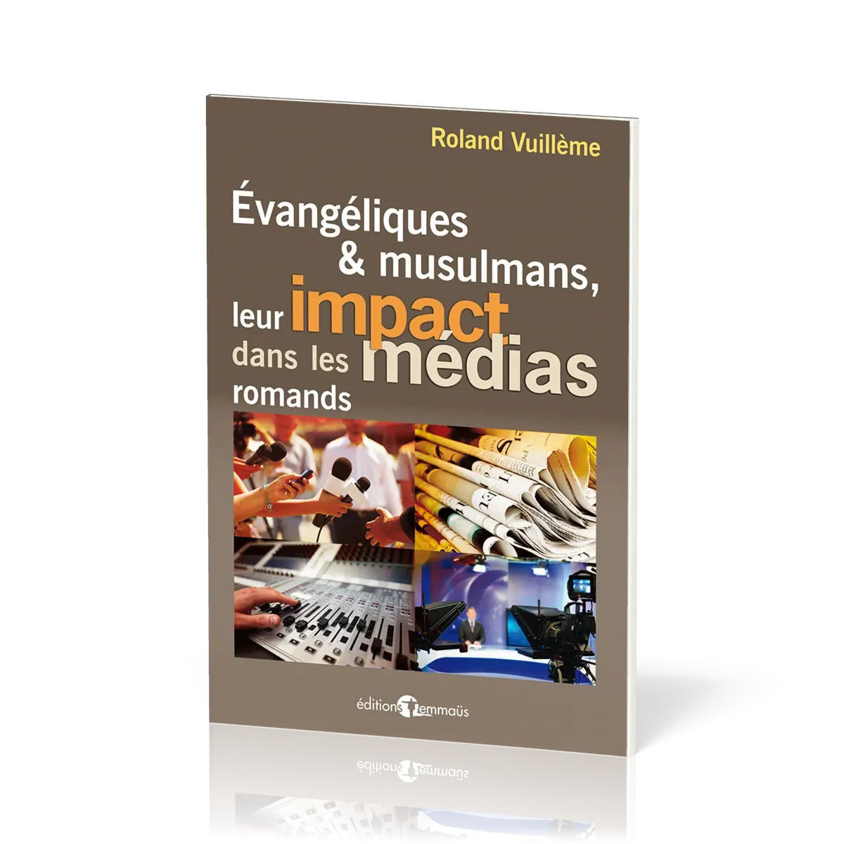 Evangélique et musulmans - Leurs impacts dans les médias romands