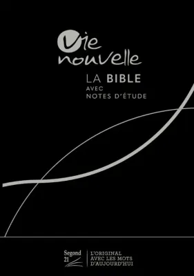 Bible Segond 21 Vie Nouvelle - rigide toilée noire