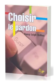 Choisir le pardon