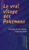 VRAI VISAGE DES POKEMONS (LE)