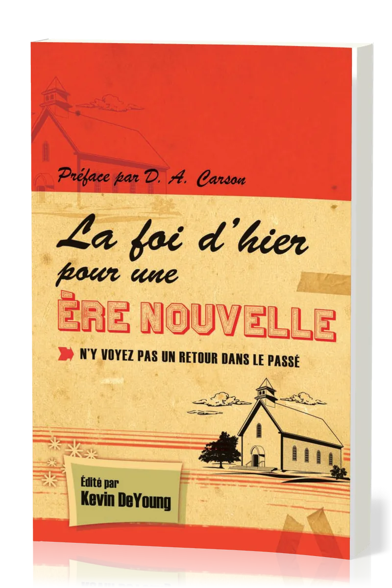 Foi d'hier pour une ère nouvelle (La)