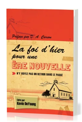 Foi d'hier pour une ère nouvelle (La)
