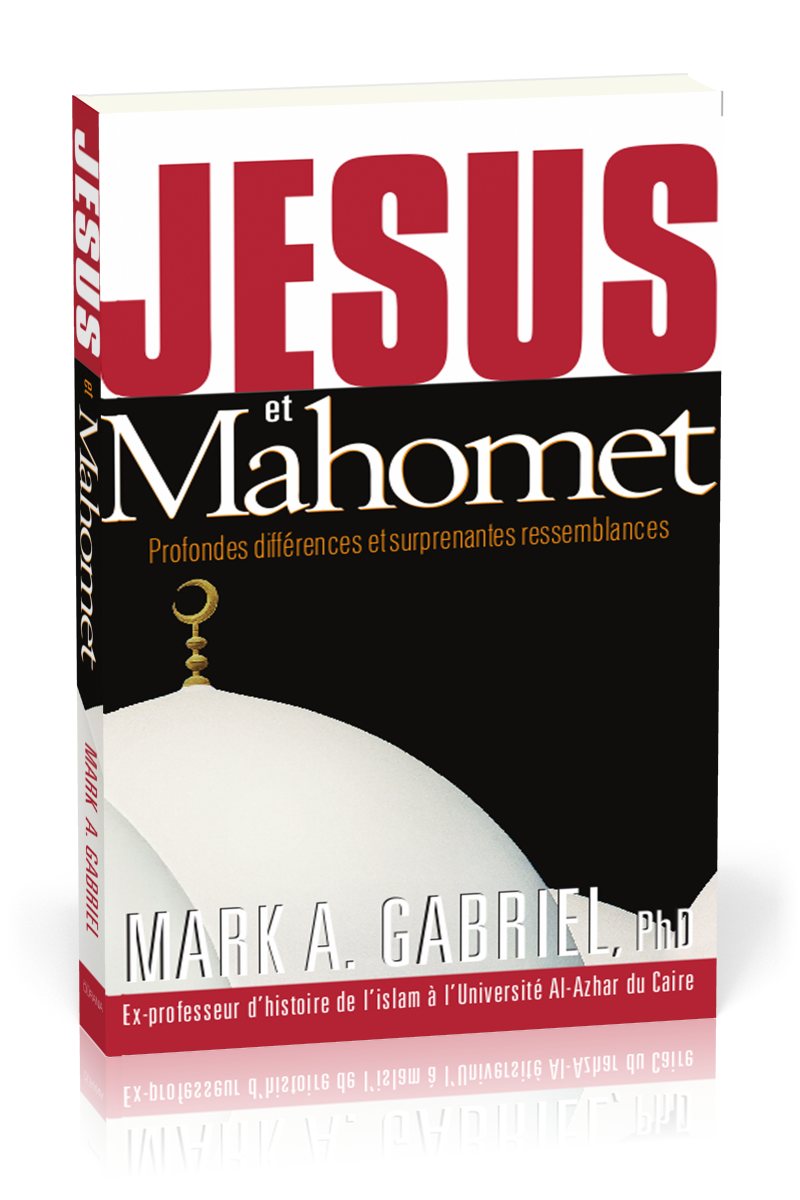 Jésus et Mahomet - Profondes différences et surprenantes ressemblances - format poche