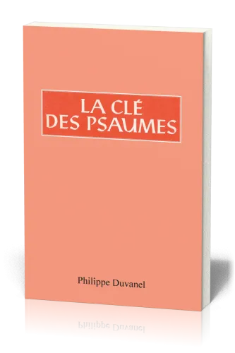 Clé des Psaumes (La)