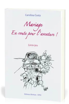 Mariage : En route pour l'aventure ! Livre-jeu