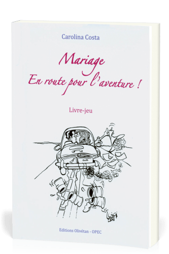 Mariage : En route pour l'aventure ! Livre-jeu