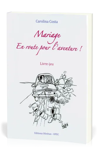 Mariage : En route pour l'aventure ! Livre-jeu