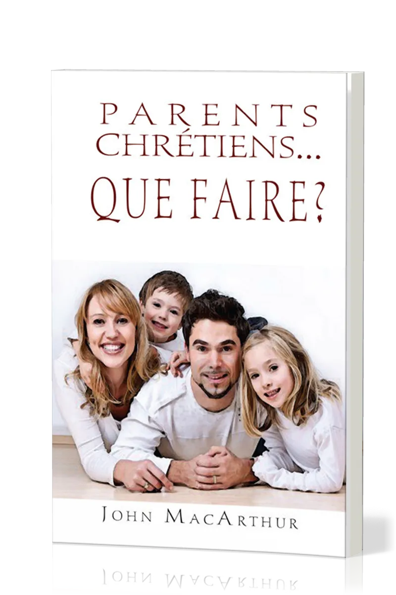 PARENTS CHRETIENS... QUE FAIRE ?