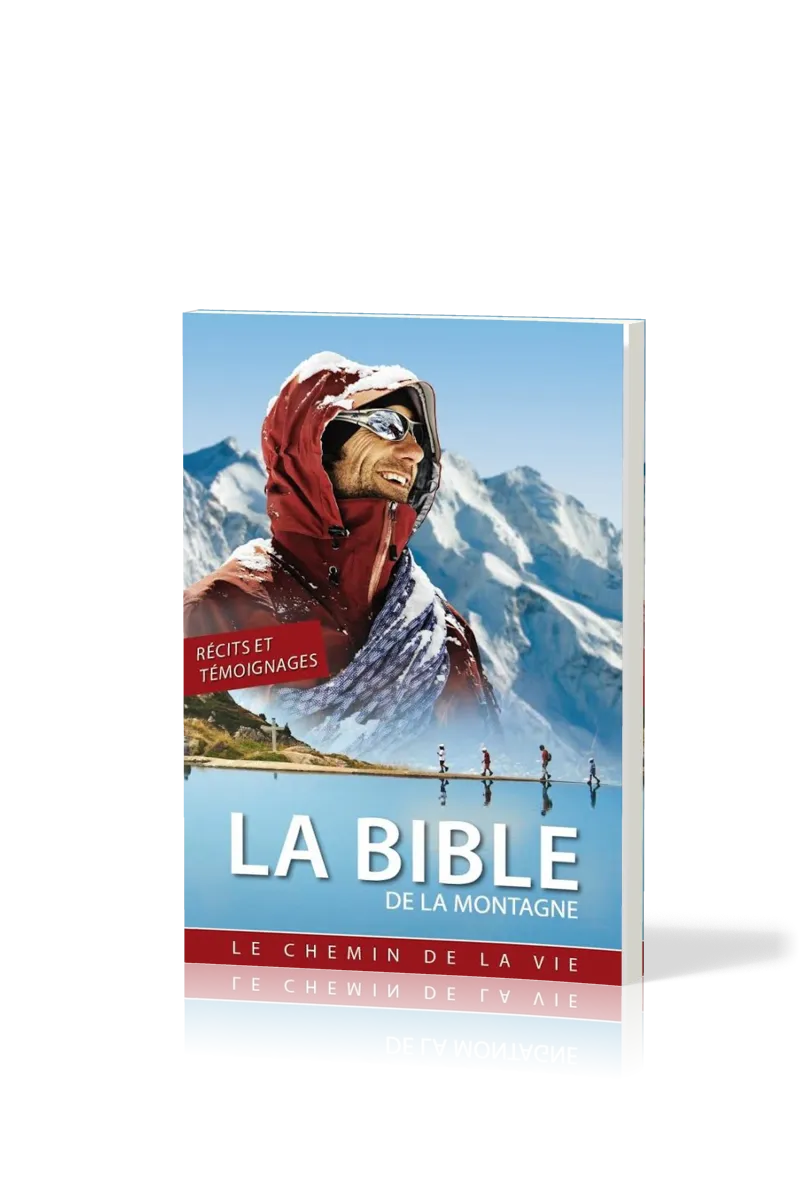 Bible de la Montagne (La) - Le chemin de la vie