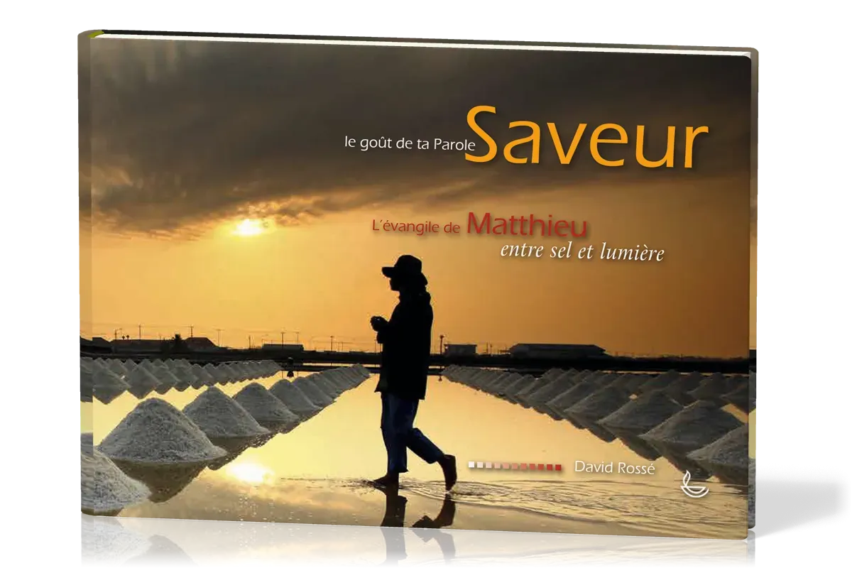 Saveur - L'évangile de Matthieu - Entre sel et lumière