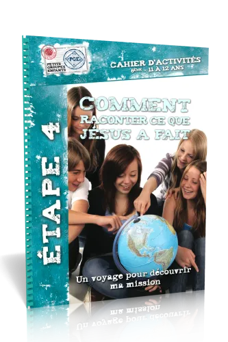 Comment raconter ce que Jésus à fait - Cahier d'activités 11/12 ans