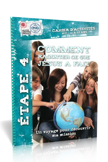 Comment raconter ce que Jésus à fait - Cahier d'activités 11/12 ans