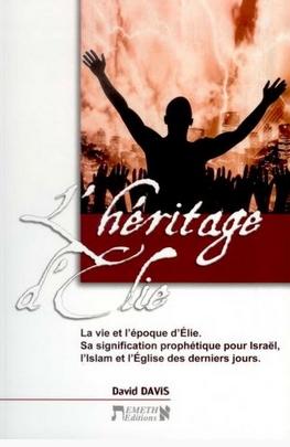 Héritage d'Elie (L') - La vie et l'époque d'Elie, sa signification pour Israël, l'Islam